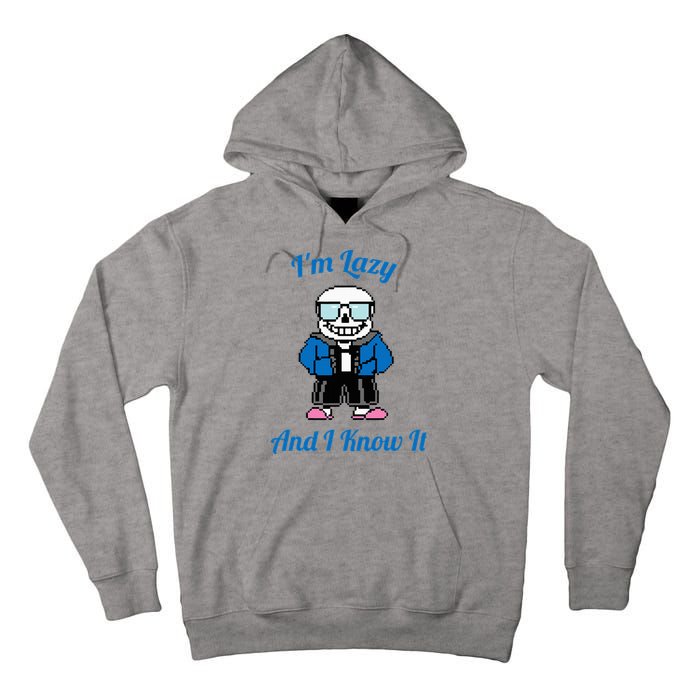 Sans Skeleton Cool Pixel Art IM Lazy And I Know It Tall Hoodie