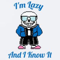 Sans Skeleton Cool Pixel Art IM Lazy And I Know It Sueded Cloud Jersey T-Shirt