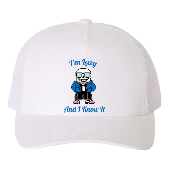 Sans Skeleton Cool Pixel Art IM Lazy And I Know It Yupoong Adult 5-Panel Trucker Hat
