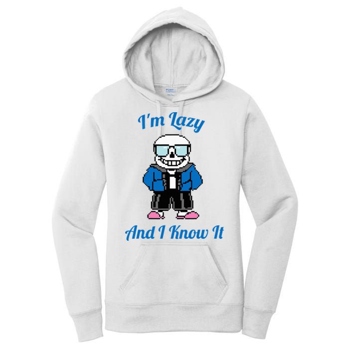 Sans Skeleton Cool Pixel Art IM Lazy And I Know It Women's Pullover Hoodie