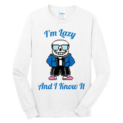 Sans Skeleton Cool Pixel Art IM Lazy And I Know It Tall Long Sleeve T-Shirt