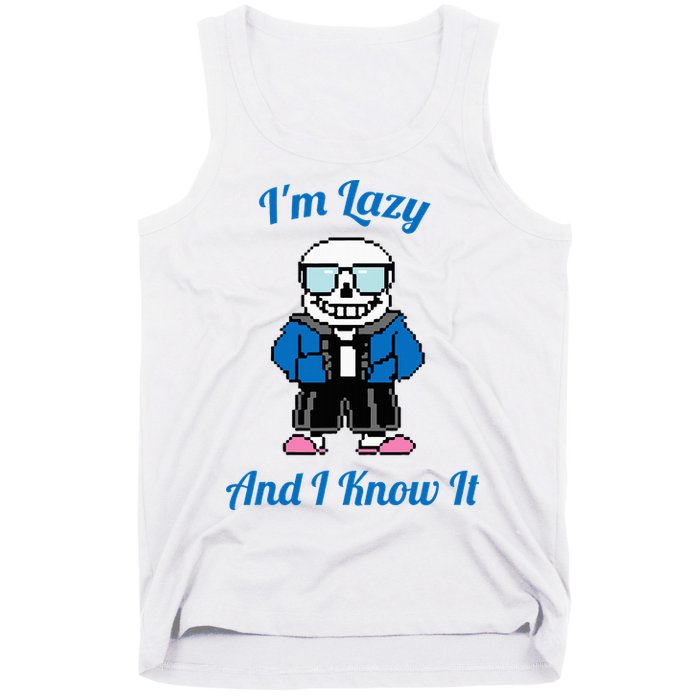 Sans Skeleton Cool Pixel Art IM Lazy And I Know It Tank Top