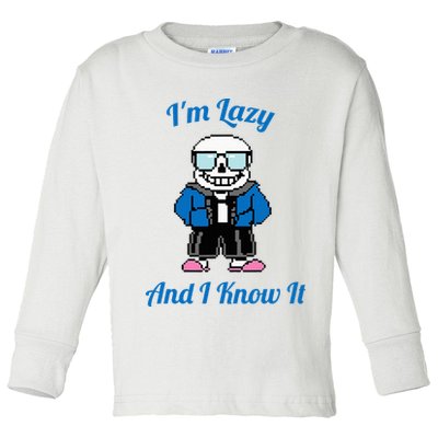 Sans Skeleton Cool Pixel Art IM Lazy And I Know It Toddler Long Sleeve Shirt