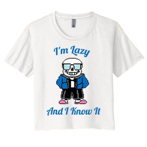 Sans Skeleton Cool Pixel Art IM Lazy And I Know It Women's Crop Top Tee