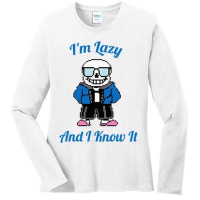 Sans Skeleton Cool Pixel Art IM Lazy And I Know It Ladies Long Sleeve Shirt
