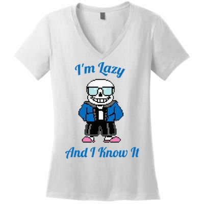 Sans Skeleton Cool Pixel Art IM Lazy And I Know It Women's V-Neck T-Shirt