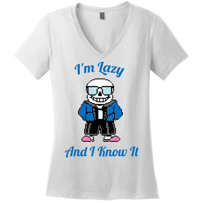Sans Skeleton Cool Pixel Art IM Lazy And I Know It Women's V-Neck T-Shirt