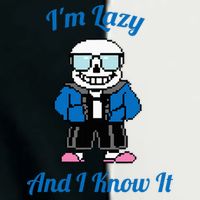 Sans Skeleton Cool Pixel Art IM Lazy And I Know It Infant Baby Jersey Bodysuit