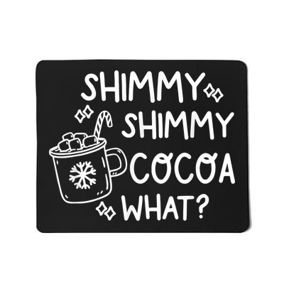 Shimmy Shimmy Cocoa What Apparel Merry Christmas Drink Mousepad