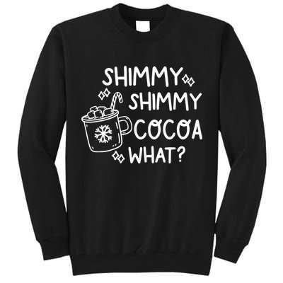 Shimmy Shimmy Cocoa What Apparel Merry Christmas Drink Tall Sweatshirt