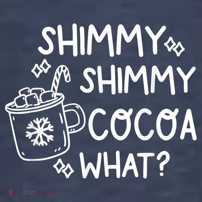 Shimmy Shimmy Cocoa What Apparel Merry Christmas Drink Premium T-Shirt
