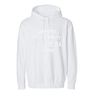 Shimmy Shimmy Cocoa What Apparel Merry Christmas Drink Garment-Dyed Fleece Hoodie