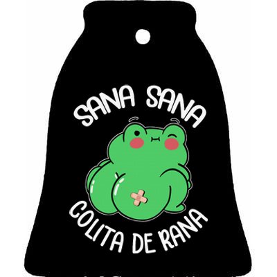 Sana Sana Colita De Rana Funny Spanish Ceramic Bell Ornament