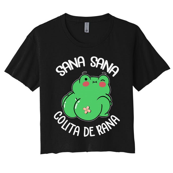 Sana Sana Colita De Rana Funny Spanish Women's Crop Top Tee