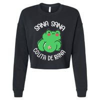 Sana Sana Colita De Rana Funny Spanish Cropped Pullover Crew