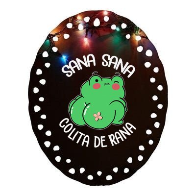 Sana Sana Colita De Rana Funny Spanish Ceramic Oval Ornament