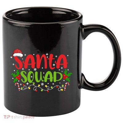 Santa Squad Christmas Holiday Festive 11oz C Handle Ceramic Mug