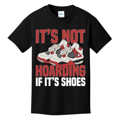 Sneaker Shoe Collector Sneakerheads ItS Not Hoarding Kids T-Shirt