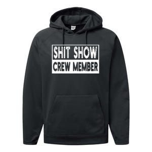 Shit Show Crew Member Funny Performance Fleece Hoodie