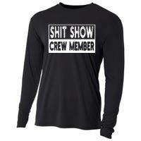 Shit Show Crew Member Funny Cooling Performance Long Sleeve Crew