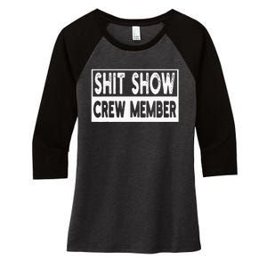 Shit Show Crew Member Funny Women's Tri-Blend 3/4-Sleeve Raglan Shirt