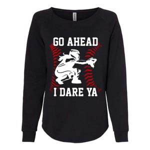 S Softball Catcher Funny N I Dare Ya Gift Womens California Wash Sweatshirt