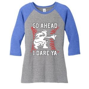 S Softball Catcher Funny N I Dare Ya Gift Women's Tri-Blend 3/4-Sleeve Raglan Shirt