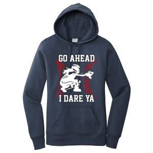 S Softball Catcher Funny N I Dare Ya Gift Women's Pullover Hoodie