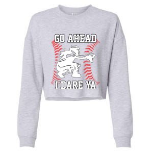 S Softball Catcher Funny N I Dare Ya Gift Cropped Pullover Crew