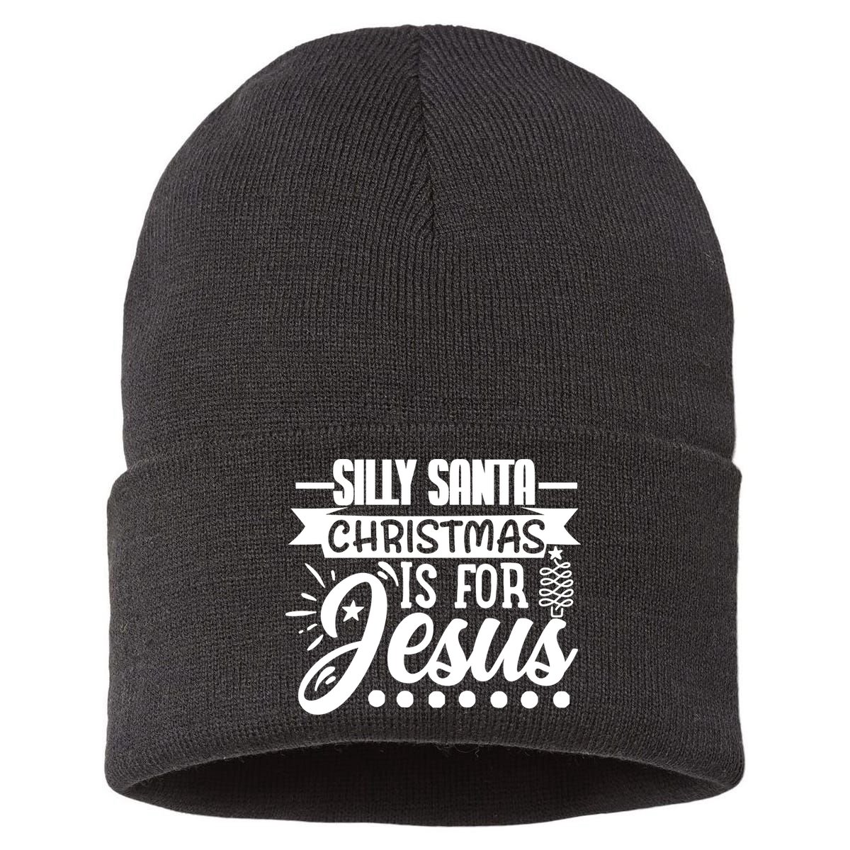 Silly Santa Christmas Is For Jesus Holiday Sustainable Knit Beanie