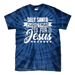 Silly Santa Christmas Is For Jesus Holiday Tie-Dye T-Shirt