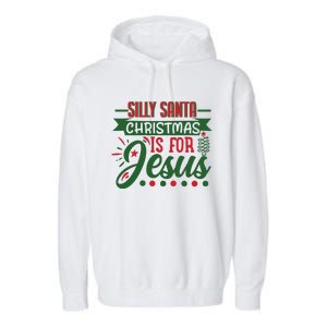 Silly Santa Christmas Is For Jesus Holiday Garment-Dyed Fleece Hoodie