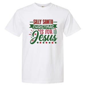 Silly Santa Christmas Is For Jesus Holiday Garment-Dyed Heavyweight T-Shirt