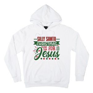 Silly Santa Christmas Is For Jesus Holiday Hoodie