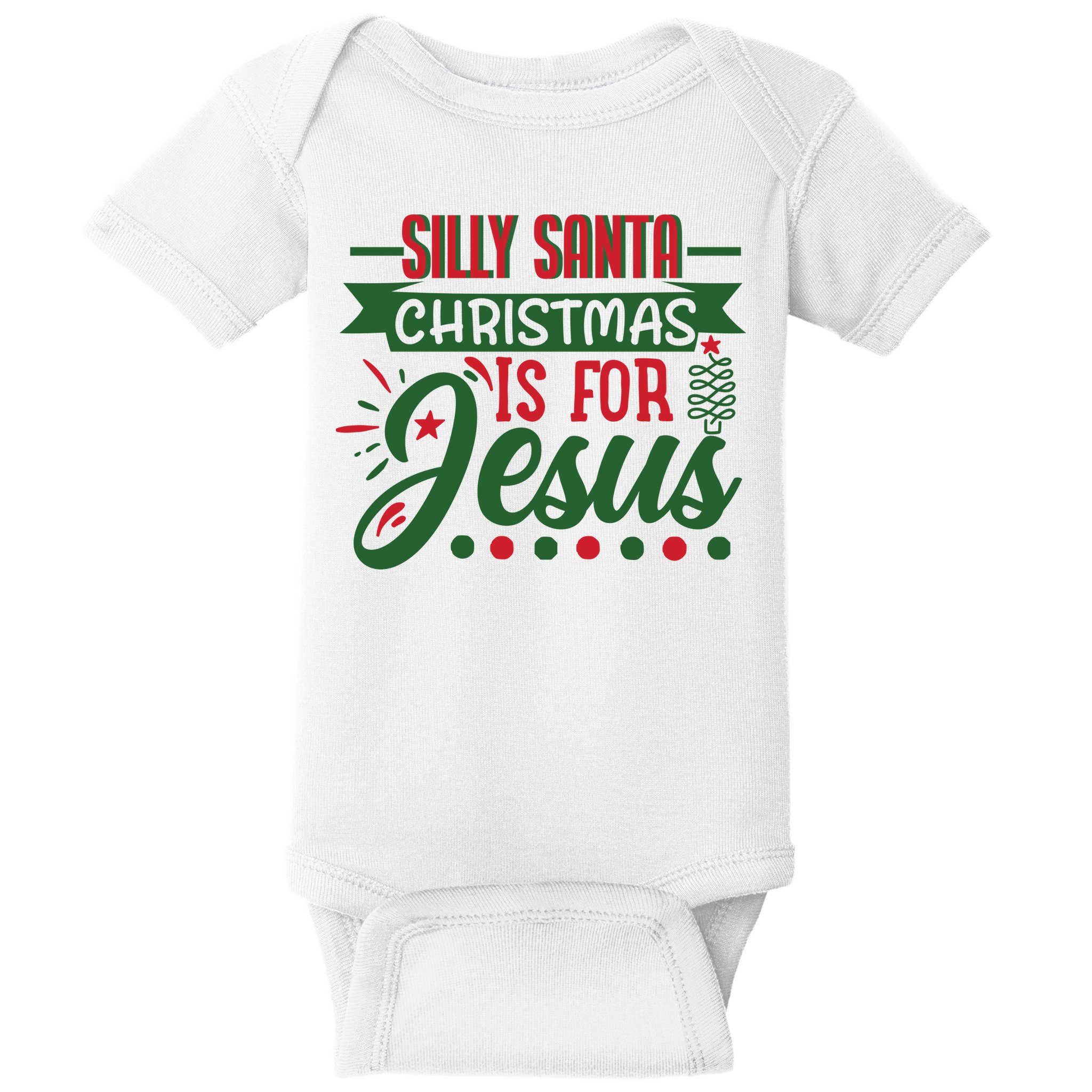 Silly Santa Christmas Is For Jesus Holiday Baby Bodysuit