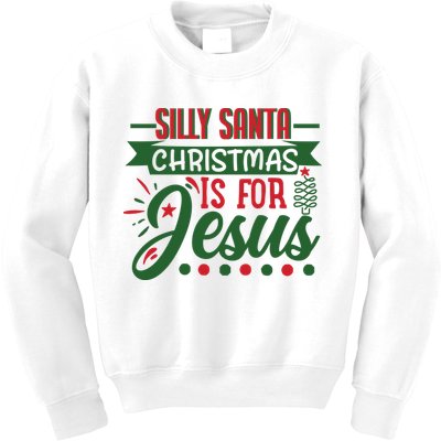 Silly Santa Christmas Is For Jesus Holiday Kids Sweatshirt