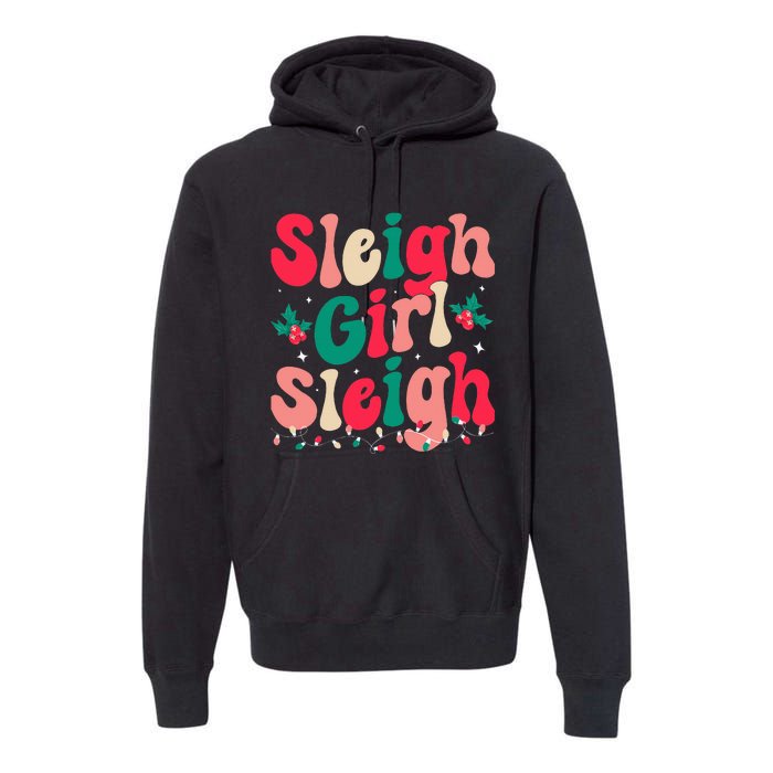 Sleigh  Sleigh Christmas Retro Xmas Holiday Premium Hoodie