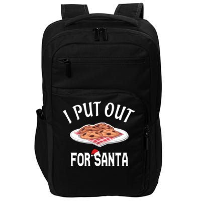 Santa Sweater Christmas Pajamas I Put Out For Santa Cookies Gift Impact Tech Backpack