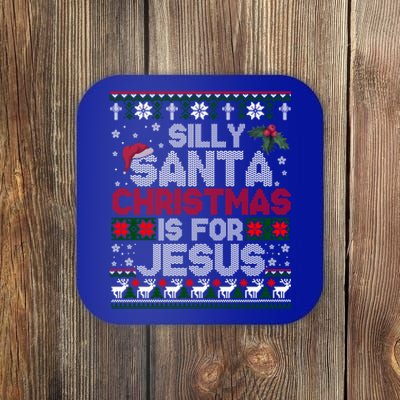 Silly Santa Christmas Is For Jesus Christian Christmas Ugly Funny Gift Coaster