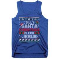 Silly Santa Christmas Is For Jesus Christian Christmas Ugly Funny Gift Tank Top