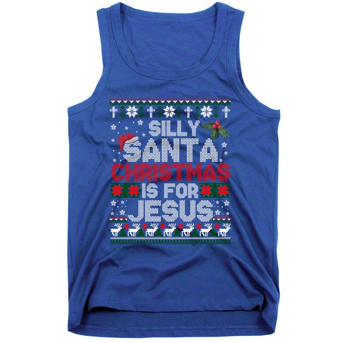 Silly Santa Christmas Is For Jesus Christian Christmas Ugly Funny Gift Tank Top