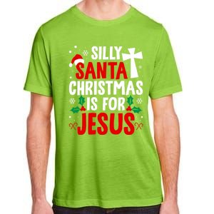 Silly Santa Christmas Is For Jesus Christmas Humor Lover Gift Adult ChromaSoft Performance T-Shirt