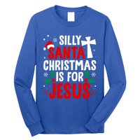 Silly Santa Christmas Is For Jesus Christmas Humor Lover Gift Long Sleeve Shirt