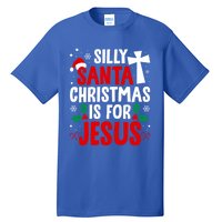 Silly Santa Christmas Is For Jesus Christmas Humor Lover Gift Tall T-Shirt