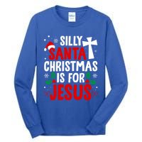 Silly Santa Christmas Is For Jesus Christmas Humor Lover Gift Tall Long Sleeve T-Shirt