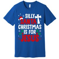 Silly Santa Christmas Is For Jesus Christmas Humor Lover Gift Premium T-Shirt