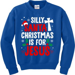 Silly Santa Christmas Is For Jesus Christmas Humor Lover Gift Kids Sweatshirt