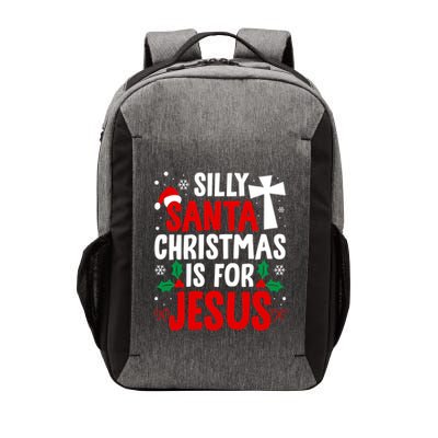 Silly Santa Christmas Is For Jesus Christmas Humor Lover Gift Vector Backpack