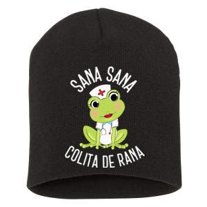 Sana Sana Colita De Rana Cute Mexican Nurse Spanish Playera Short Acrylic Beanie