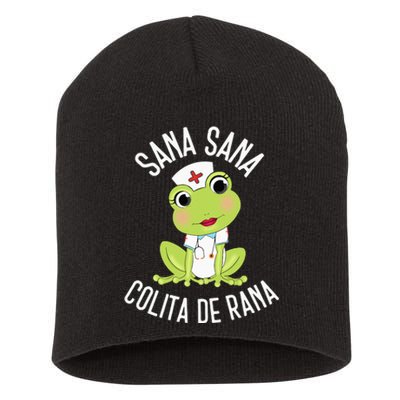 Sana Sana Colita De Rana Cute Mexican Nurse Spanish Playera Short Acrylic Beanie